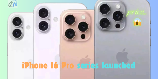 iPhone 16 Pro series launched